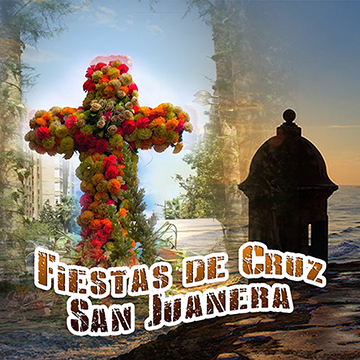 Las Fiestas de Cruz 🕆 Sanjuanera